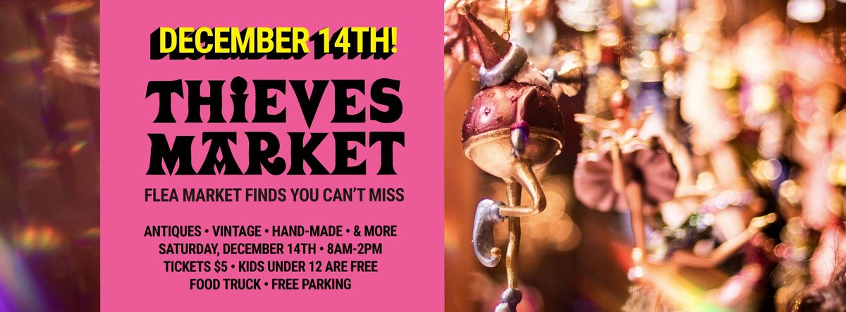 Thieves Market - December 14th!