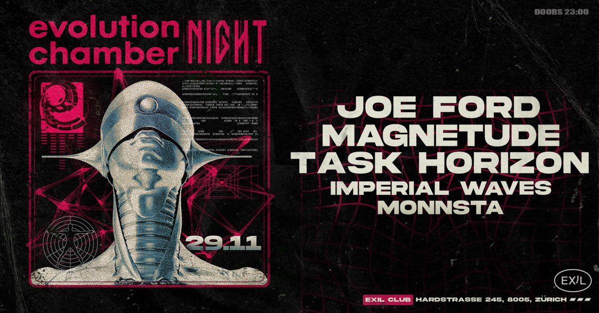 EVOLUTION CHAMBER NIGHT (SWITZERLAND) - EXIL, ZURICH - w\/ JOE FORD \/ MAGNETUDE \/ TASK HORIZON + MORE