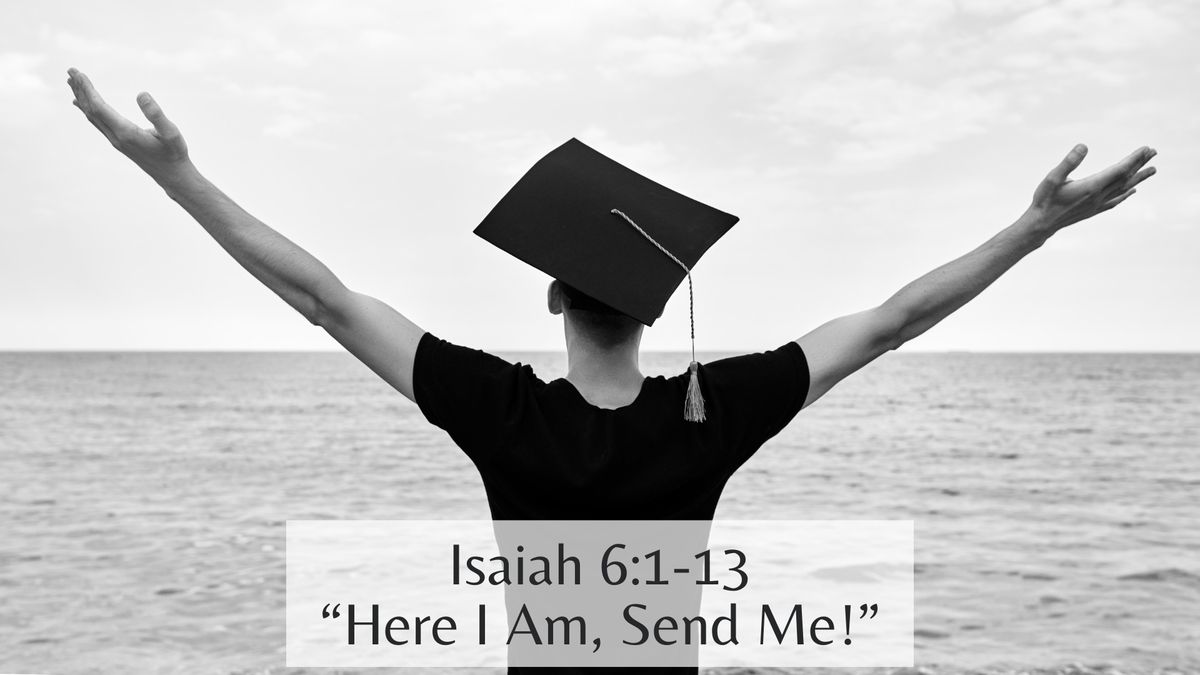 Here I Am, Send Me! - Traditional Worship Service