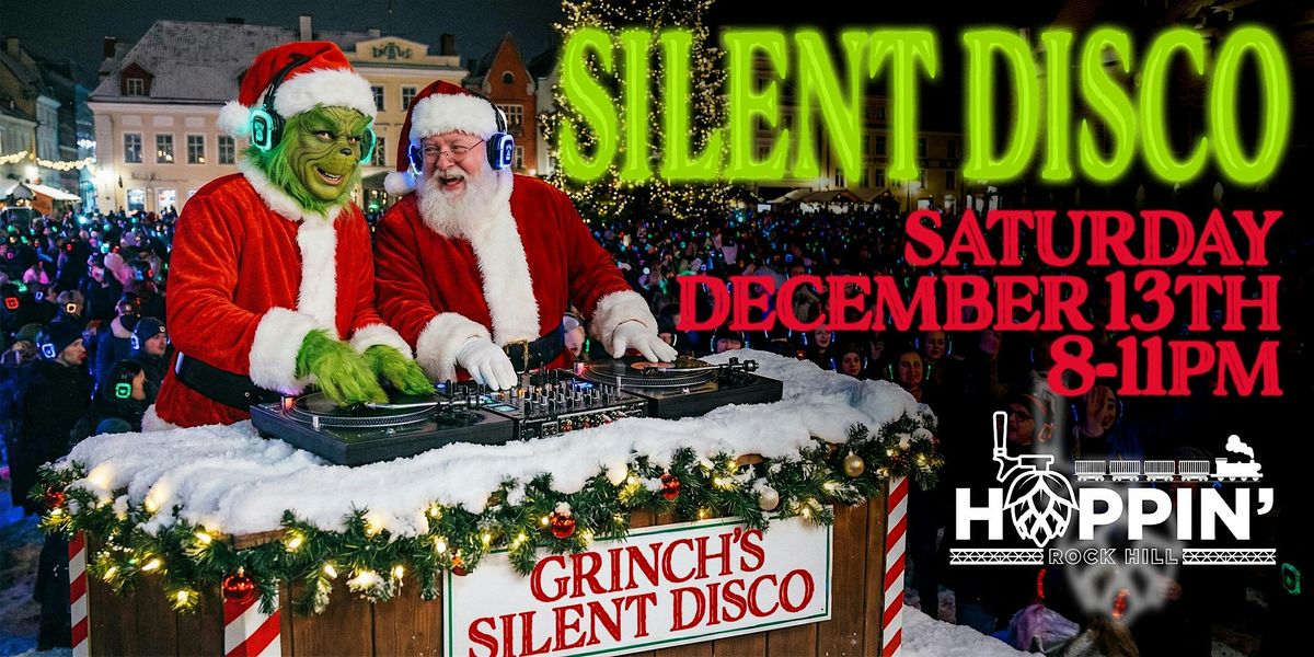 The Grinch's Silent Disco at Hoppin' RH!
