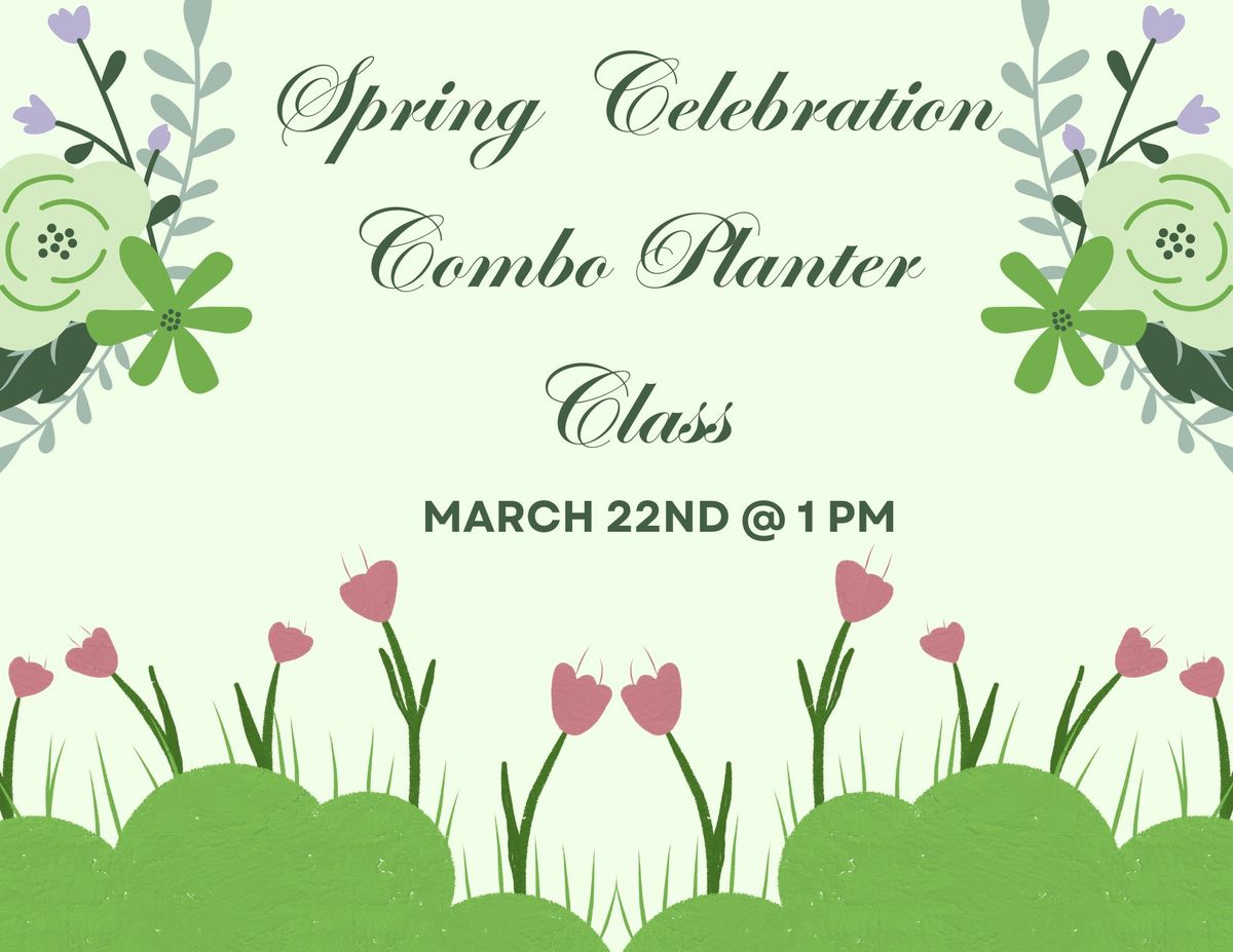 Spring Celebration - Combination Planter Class