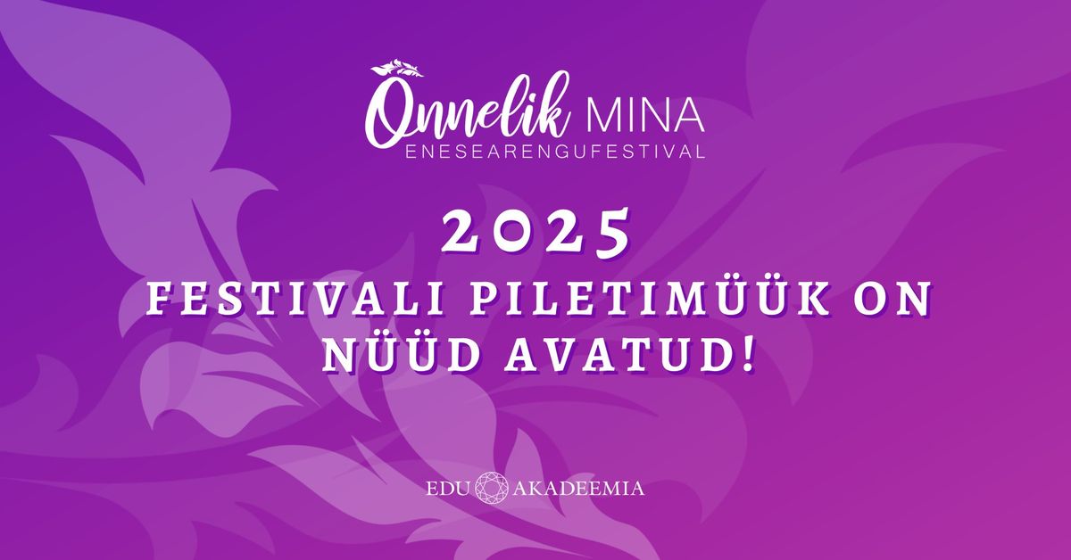 Enesearengufestival \u00d5nnelik Mina 2025