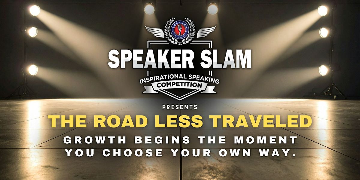 The Road Less Traveled | Speaker Slam: Inspirational Speaking Competition