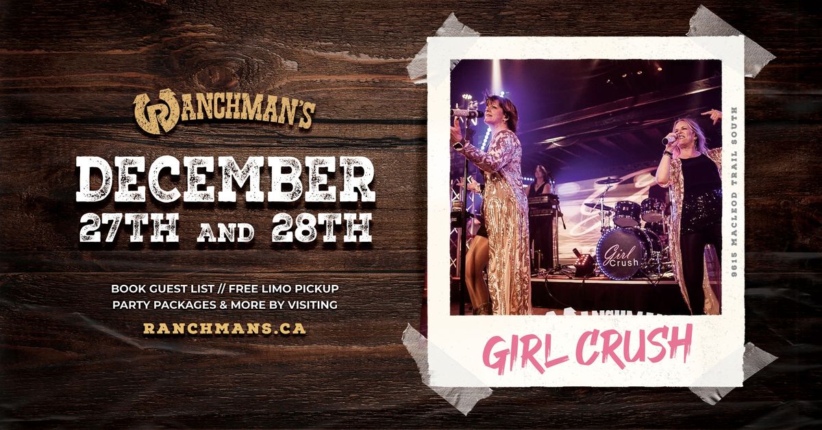 GIRL CRUSH LIVE AT RANCHMANS!