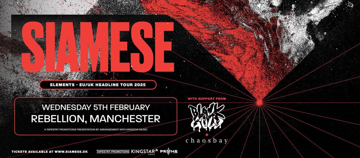 Siamese, Blackgold, Chaosbay - Manchester