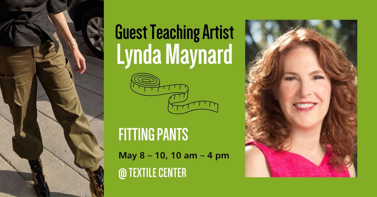 Fitting Pants with Guest Teaching Artist Lynda Maynard