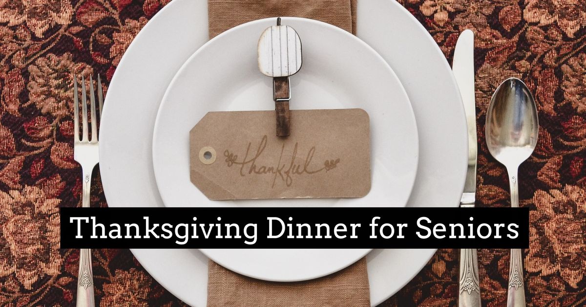 Thanksgiving Dinner for Seniors