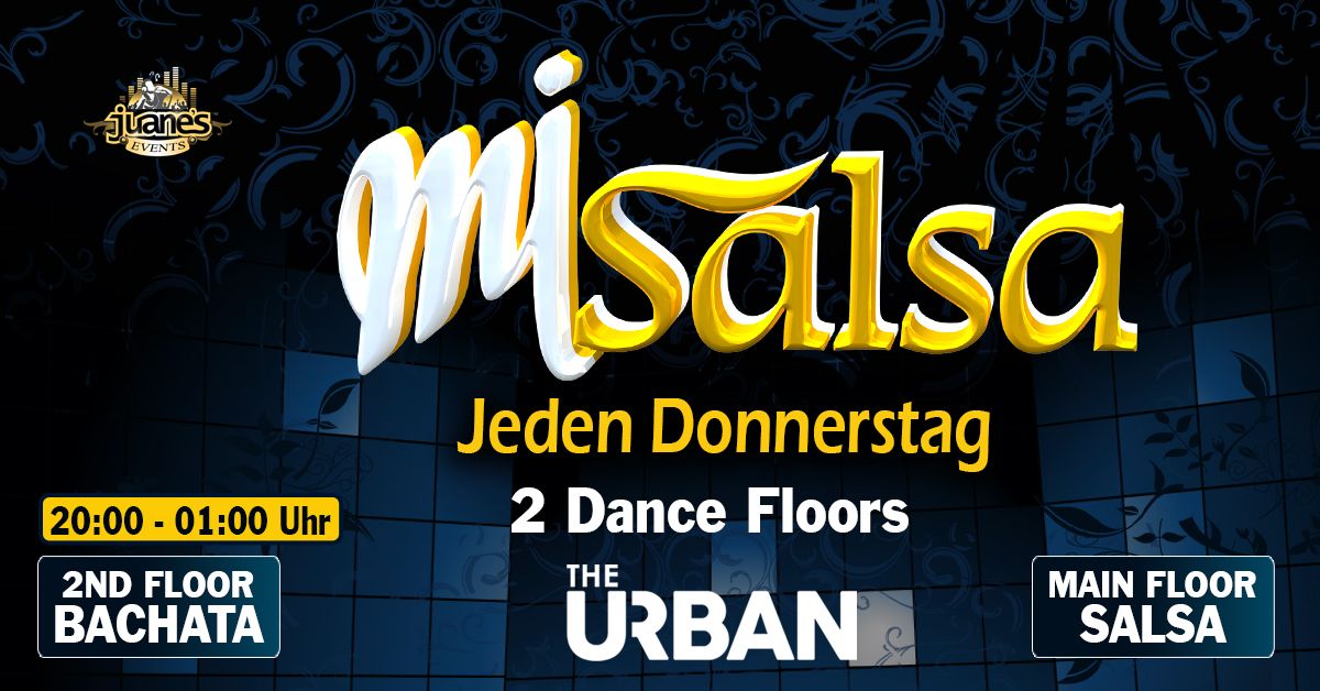 \u25ba MI SALSA \u25c4 Jeden Donnerstag 2 Floors URBANVIOR Club by Juanes