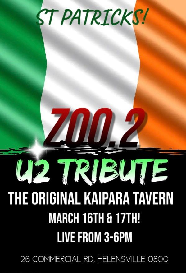 St Patrick\u2019s Day! The U2 Tribute Show - ZOO.2 