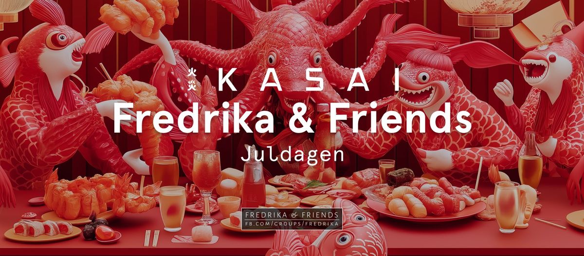 Fredrika & Friends Juldagen p\u00e5 Kasai