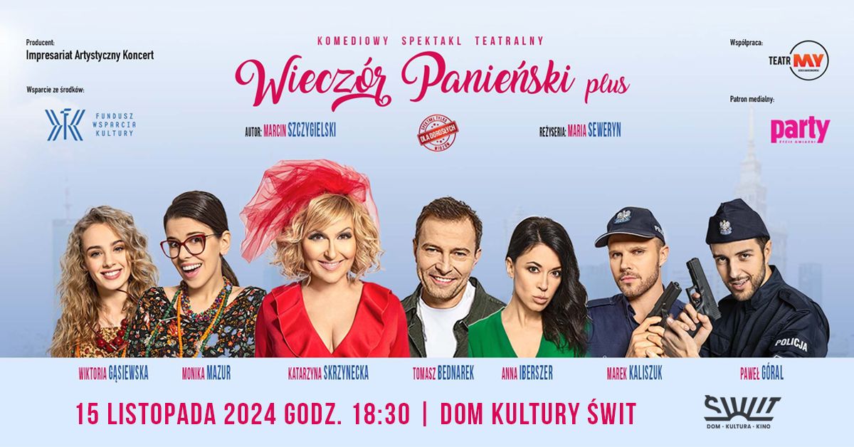 WIECZ\u00d3R PANIE\u0143SKI Plus | Dom Kultury \u015aWIT