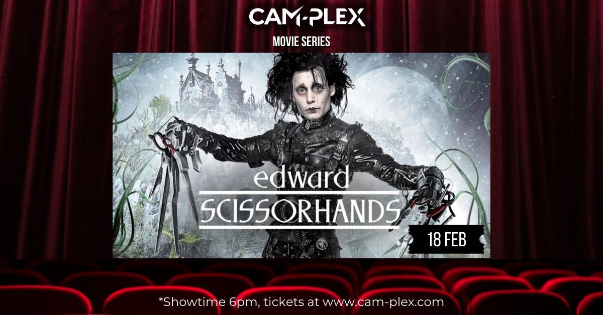 CAM-PLEX Movie Series: Edward Scissorhands