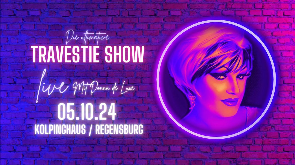 Die ultimative Travestie Show \u2013 Regensburg