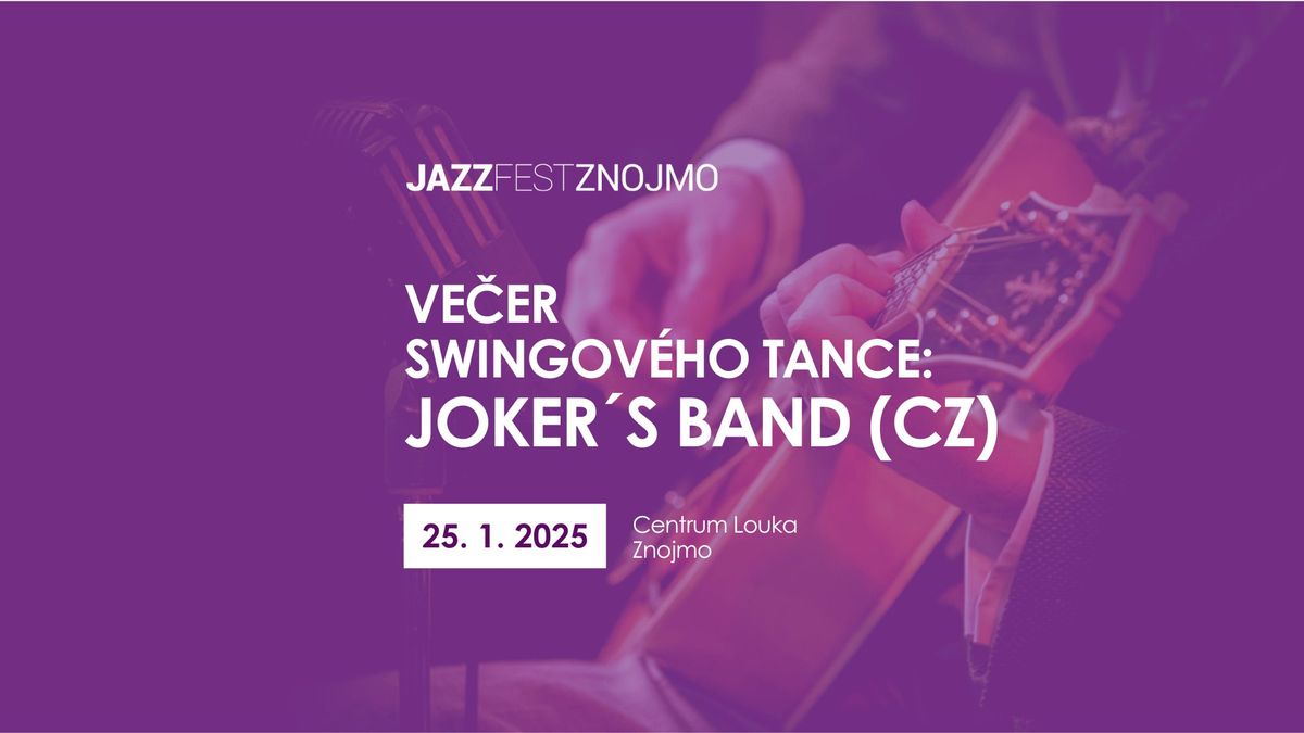 VE\u010cER SWINGOV\u00c9HO TANCE: JOKER\u00b4S BAND (CZ)