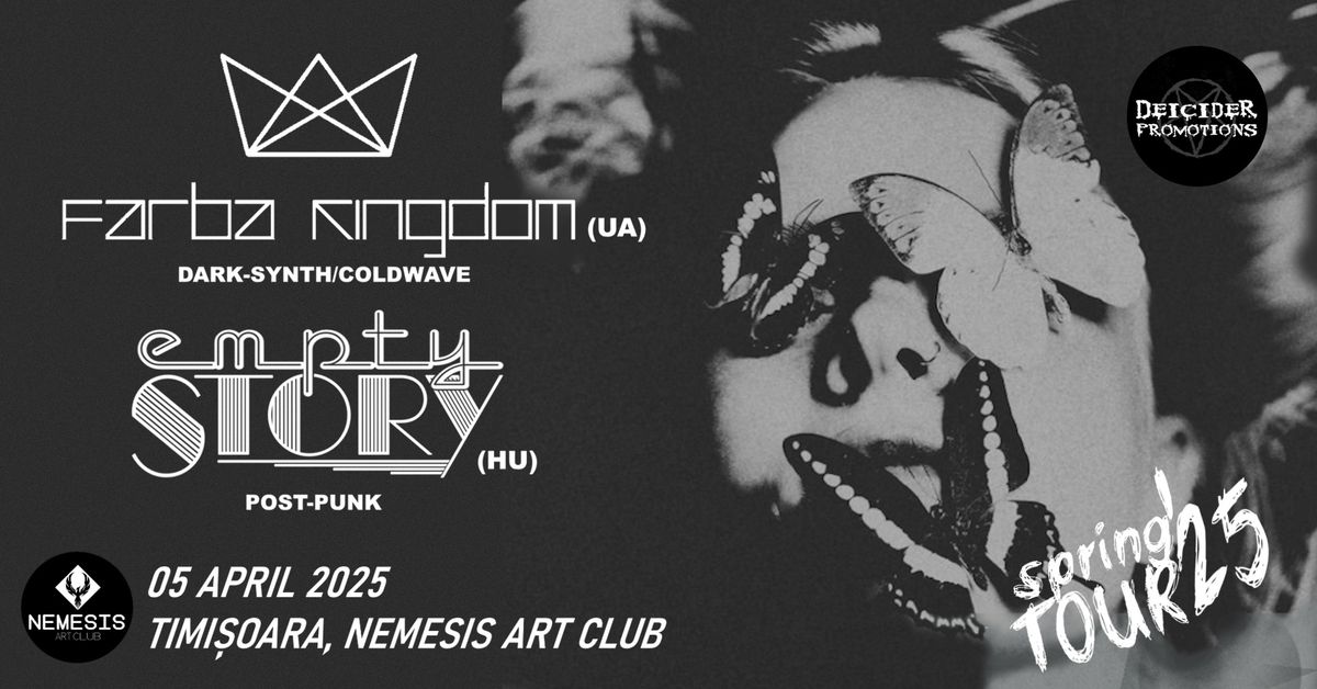 Empty Story(HU) + Farba Kingdom(UA) | TIMI\u0218OARA, Nemesis Art Club| SPRING TOUR'25