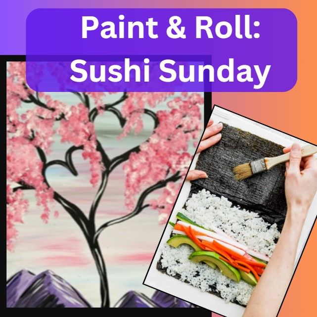 Paint & Roll: Sushi Sunday