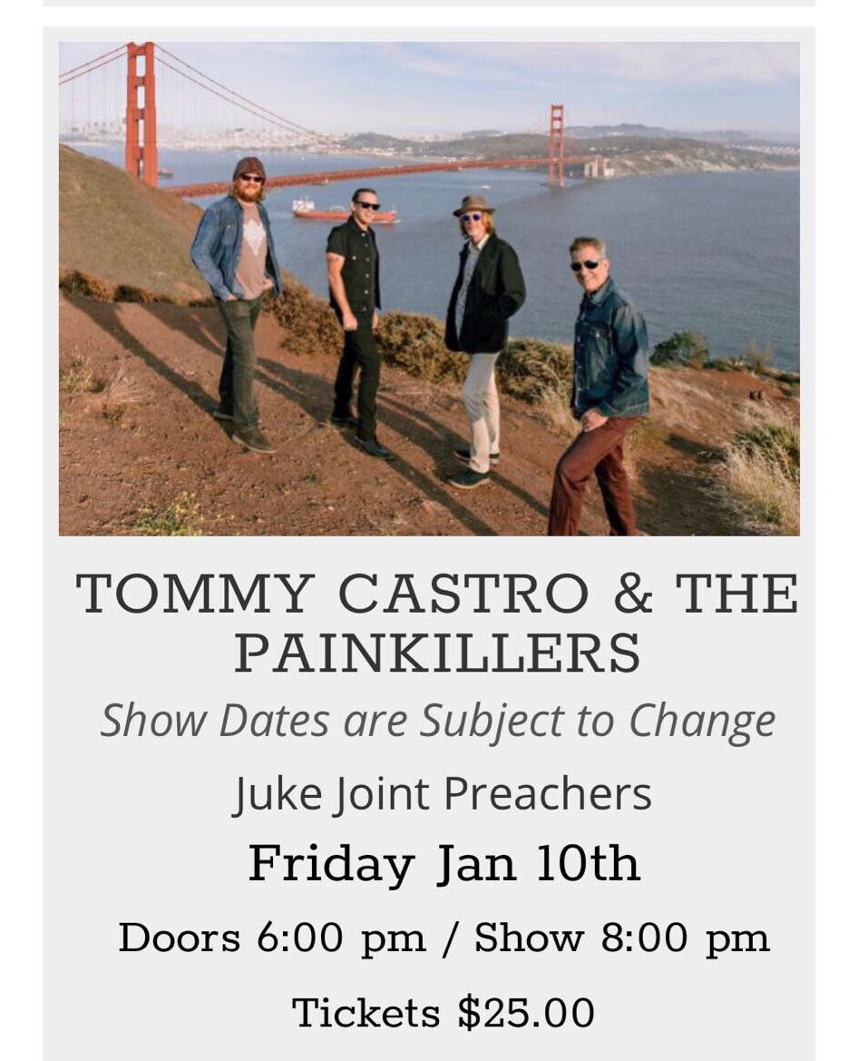 Juke Joint Preachers opening for Tommy Castro & The Painkillers!