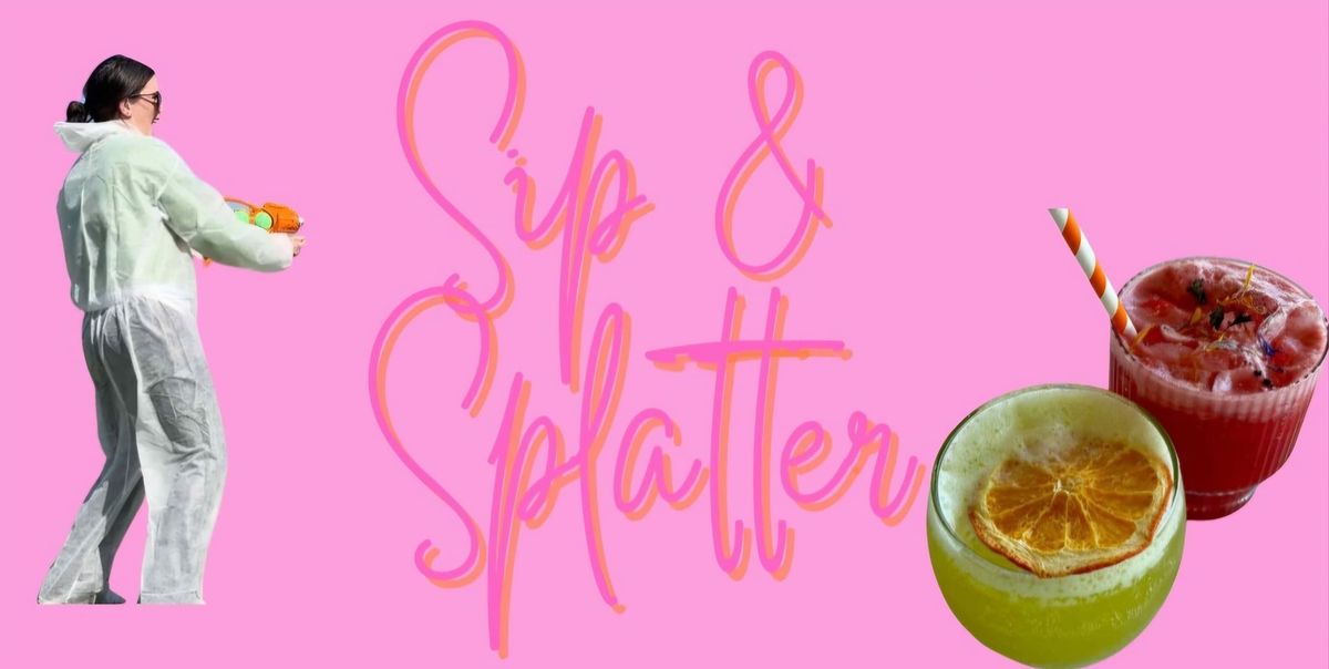 Sip & Splatter