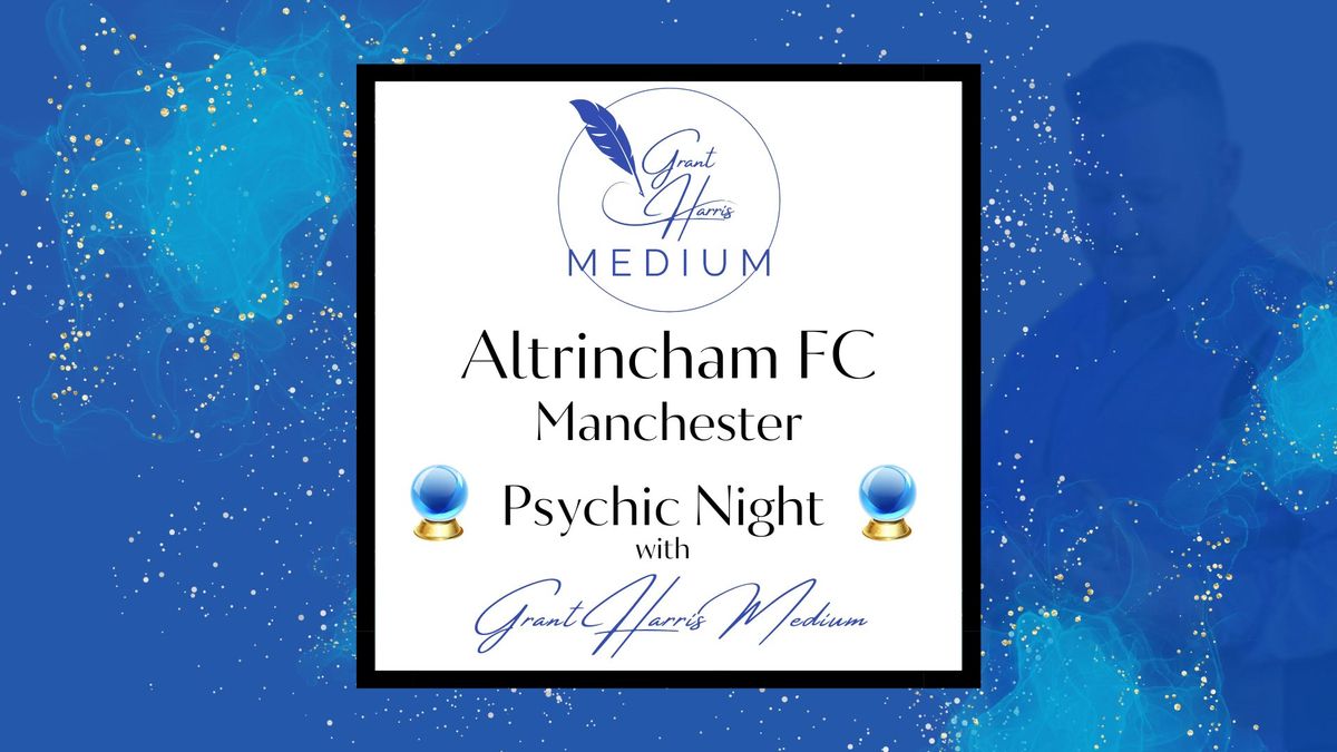 Altrincham FC - Evening of Mediumship 