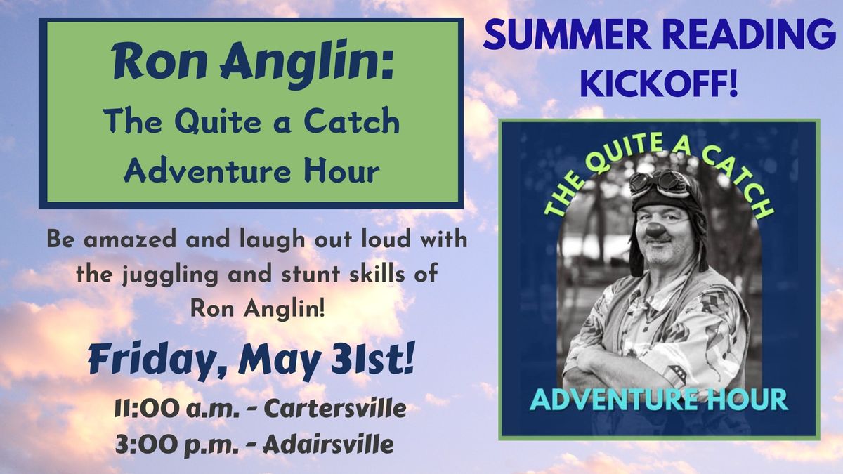 The Quite a Catch Adventure Hour with Ron Anglin