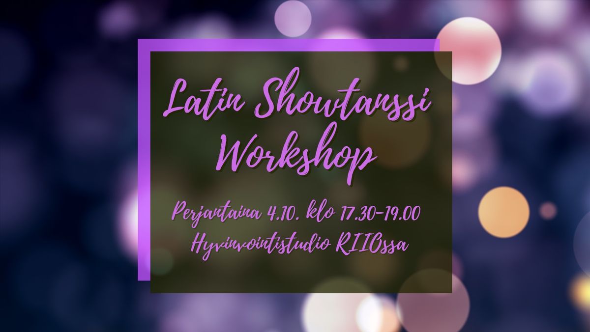 Latin Showtanssi Workshop 4.10.