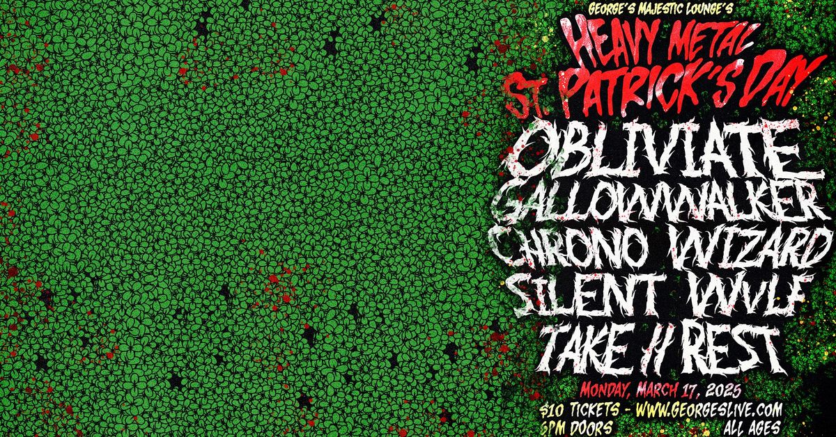 Heavy Metal St Patrick's Day - Obliviate | Gallowwalker | Chrono Wizard | Silent Wvlf | Take\/\/Rest