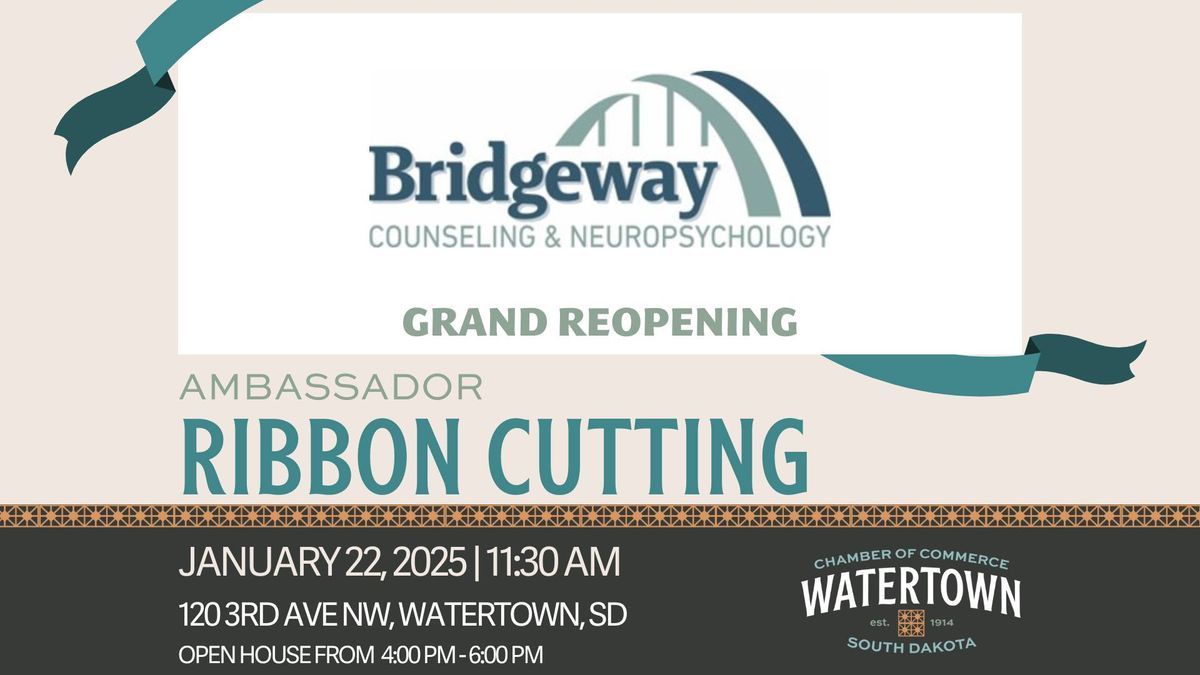 Ribbon Cutting - Bridgeway Counseling and Neuropsychology