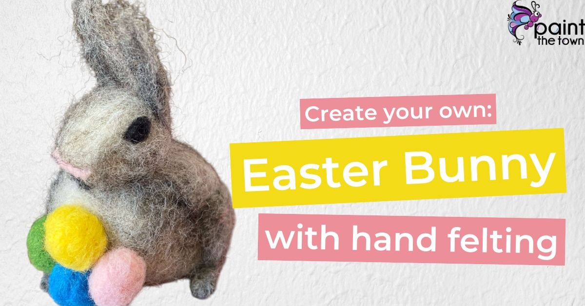 Make a needle felted Easter Bunny