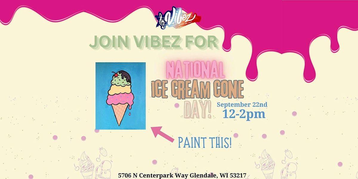 National Ice Cream Cone Day Paint Party!