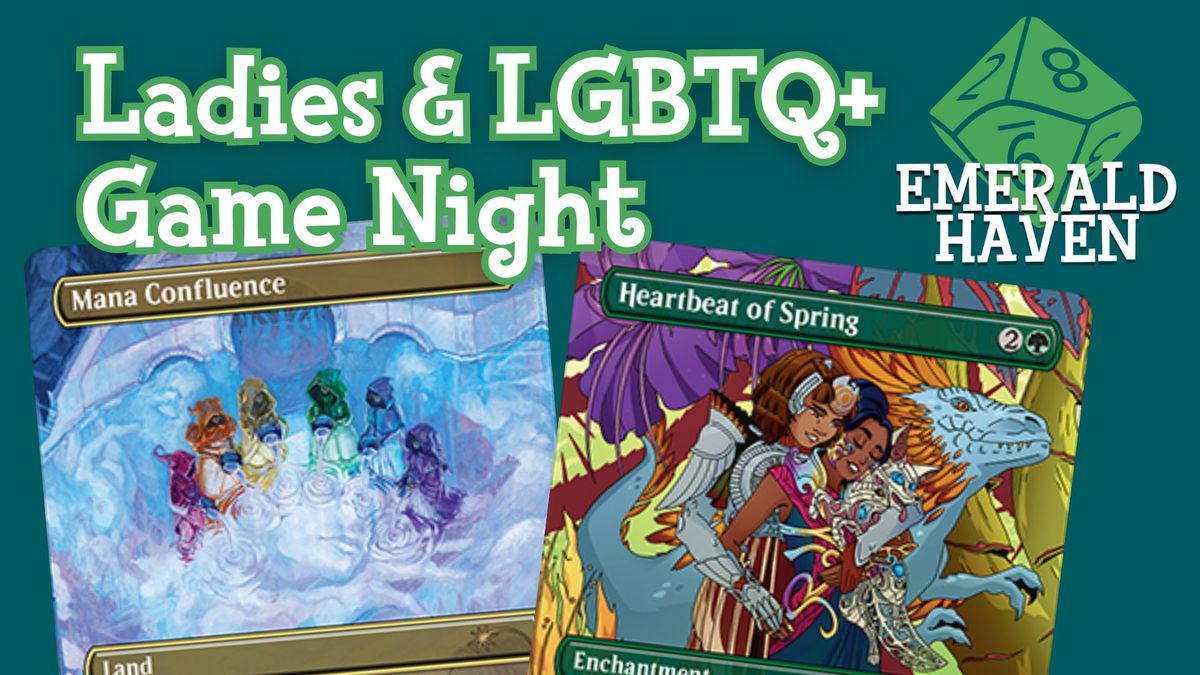 \ud83c\udff3\ufe0f\u200d\ud83c\udf08 Ladies & LGBTQ+ Game Night