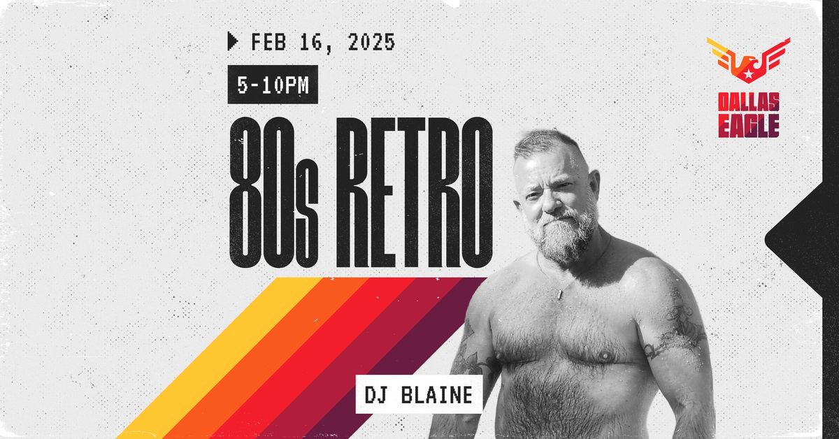 80s Retro with DJ Blaine