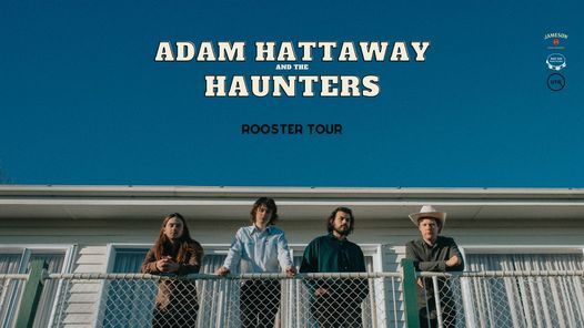 Adam Hattaway & The Haunters - Rooster Tour