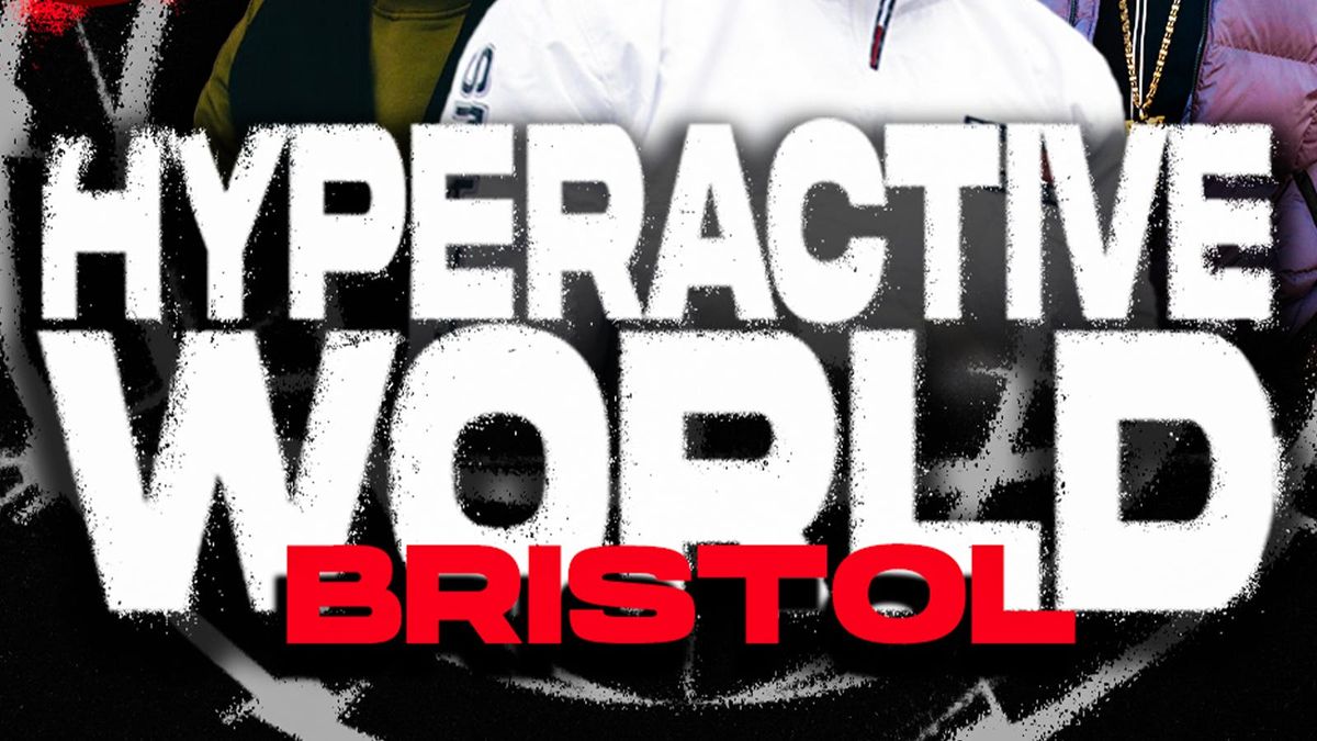 Hyperactive World Bristol