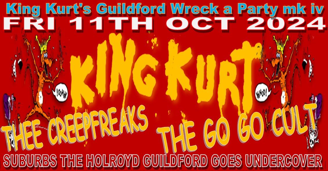 King Kurts Annual Guildford Wreck a Party Mk IV with special guests 