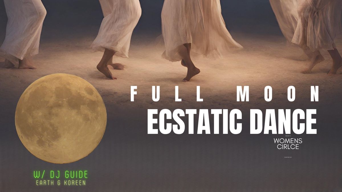 Full Moon Ecstatic Dance - for women