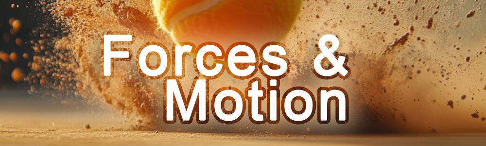 Homeschool: Forces & Motion