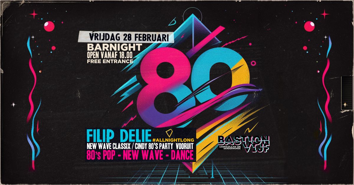 Back to the 80's (GRATIS) @ Bastion Vijf