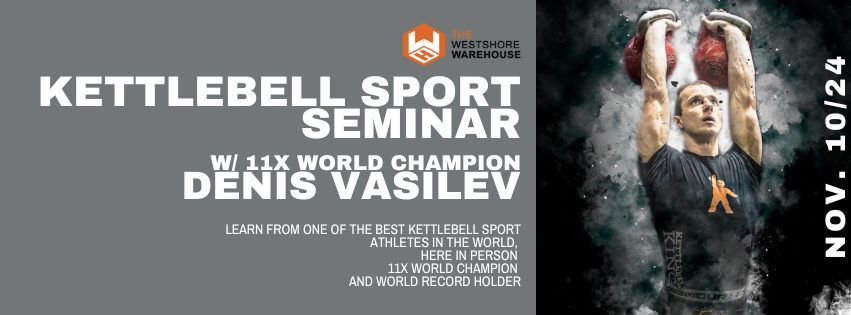 Kettlebell Sport Seminar w\/ Denis Vasilev