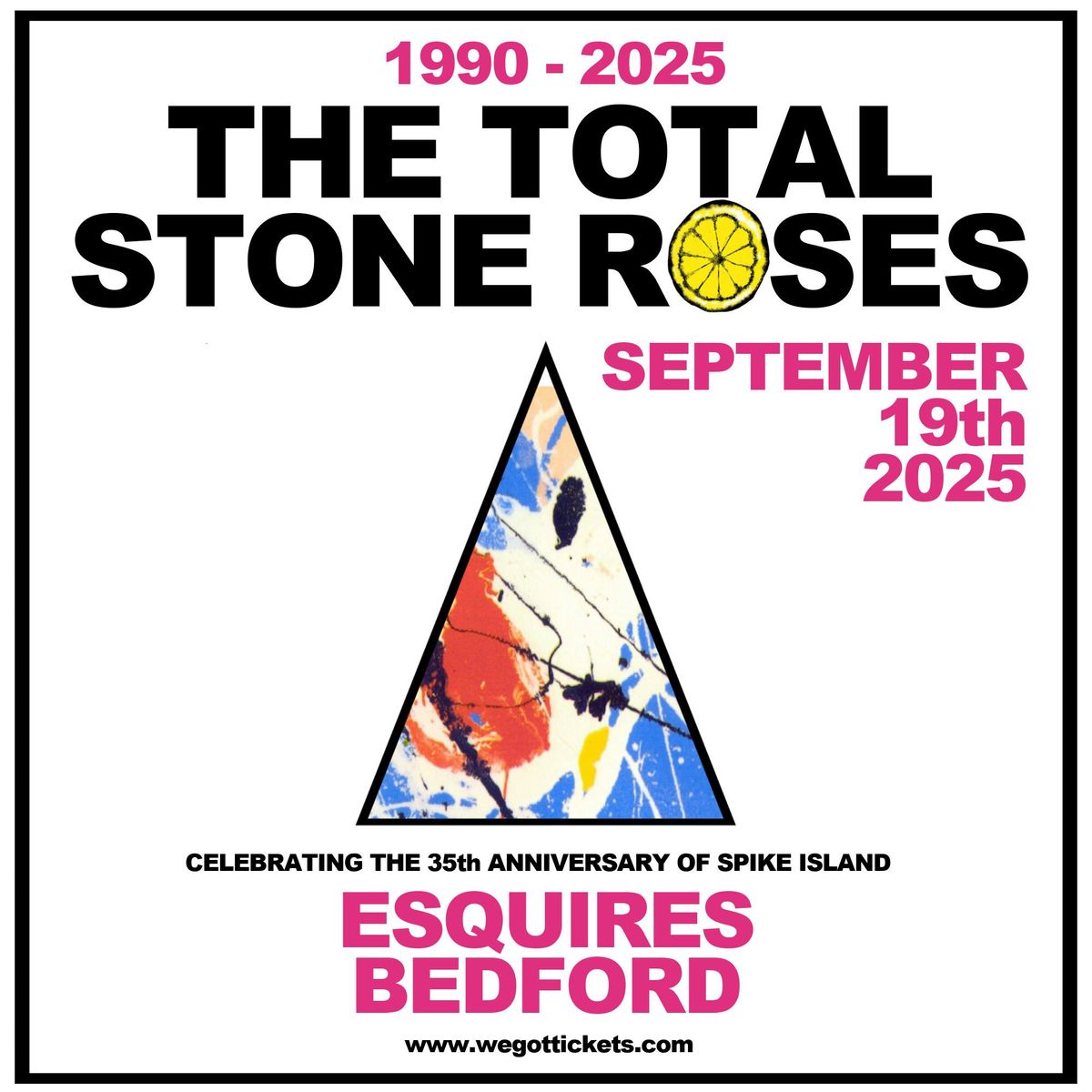 THE TOTAL STONE ROSES | BEDFORD 