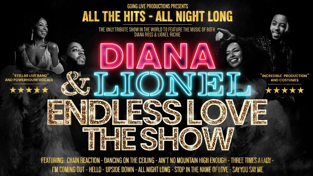 Endless Love - A Tribute to Diana Ross & Lionel Richie - PETERBOROUGH