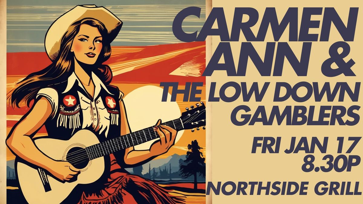 Start Your Year with Carmen Ann & The Low Down Gamblers at Northside Grille Fri Jan 17