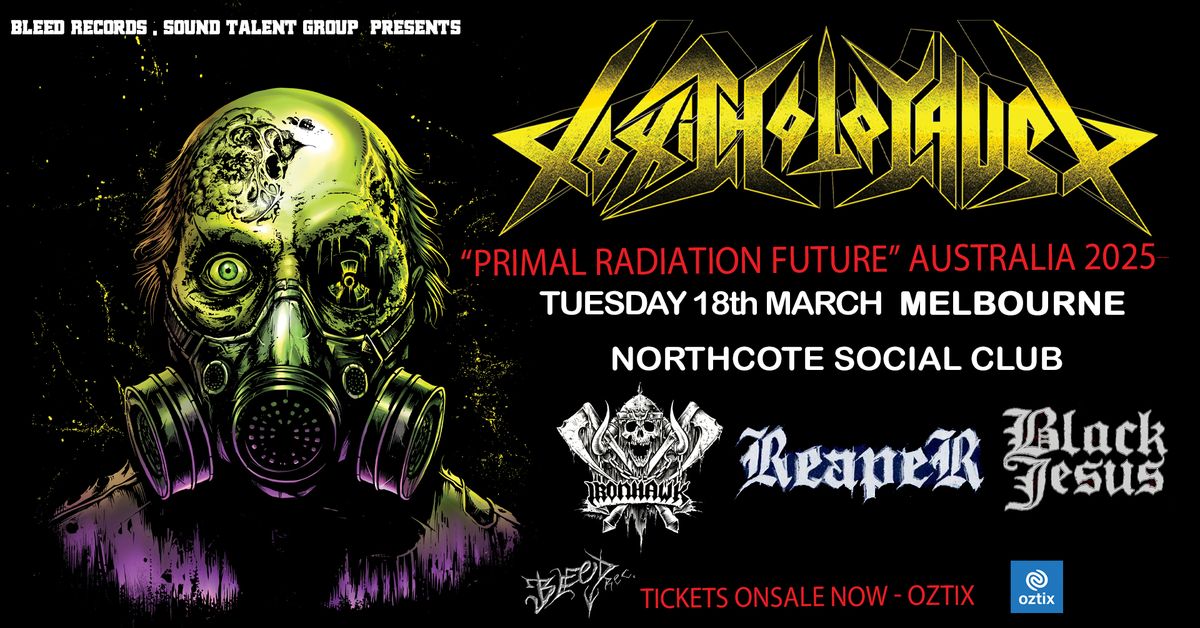 TOXIC HOLOCAUST \/ USA \/ Northcote Social Club - MELBOURNE