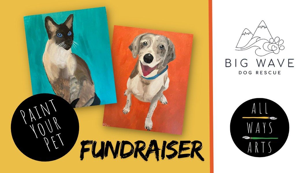 Big Wave Dog Rescue Paint Your Pet Fundraiser