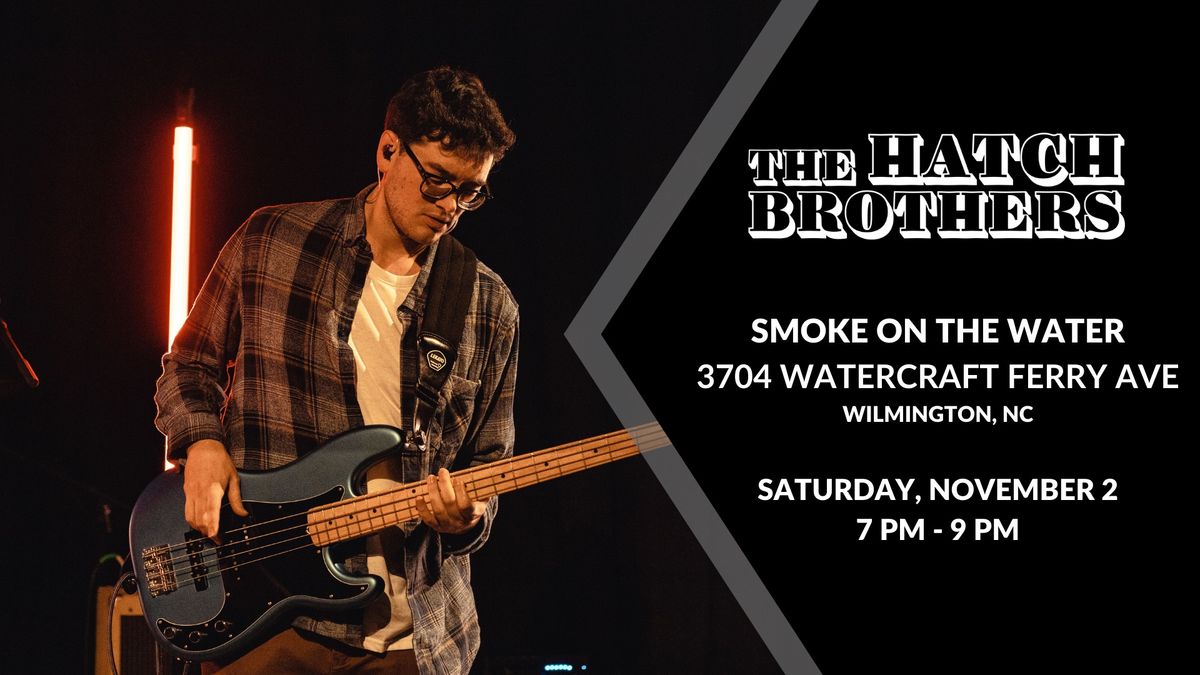 The Hatch Brothers at Smoke on the Water