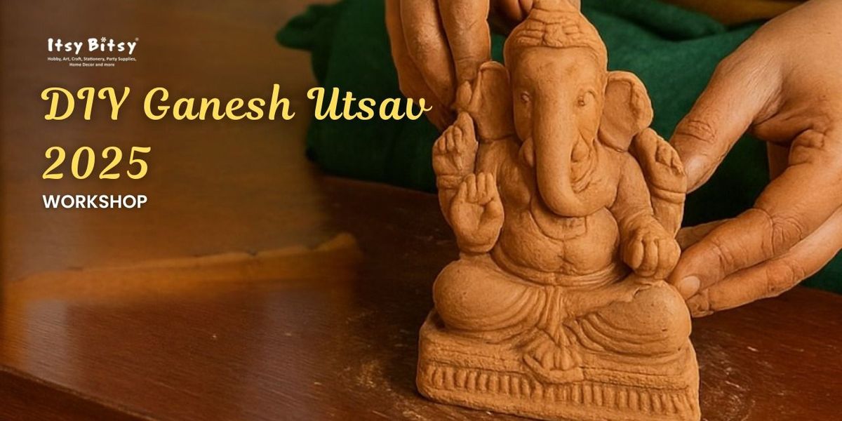 DIY Ganesh Utsav 2025 Workshop