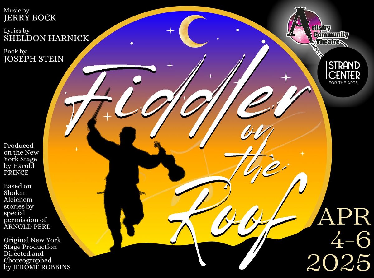 Fiddler On The Roof - Presented by Artistry Community Theater