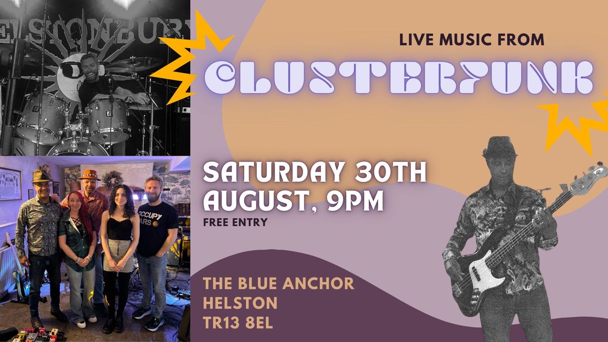 Clusterfunk @ The Blue Anchor Inn, Helston