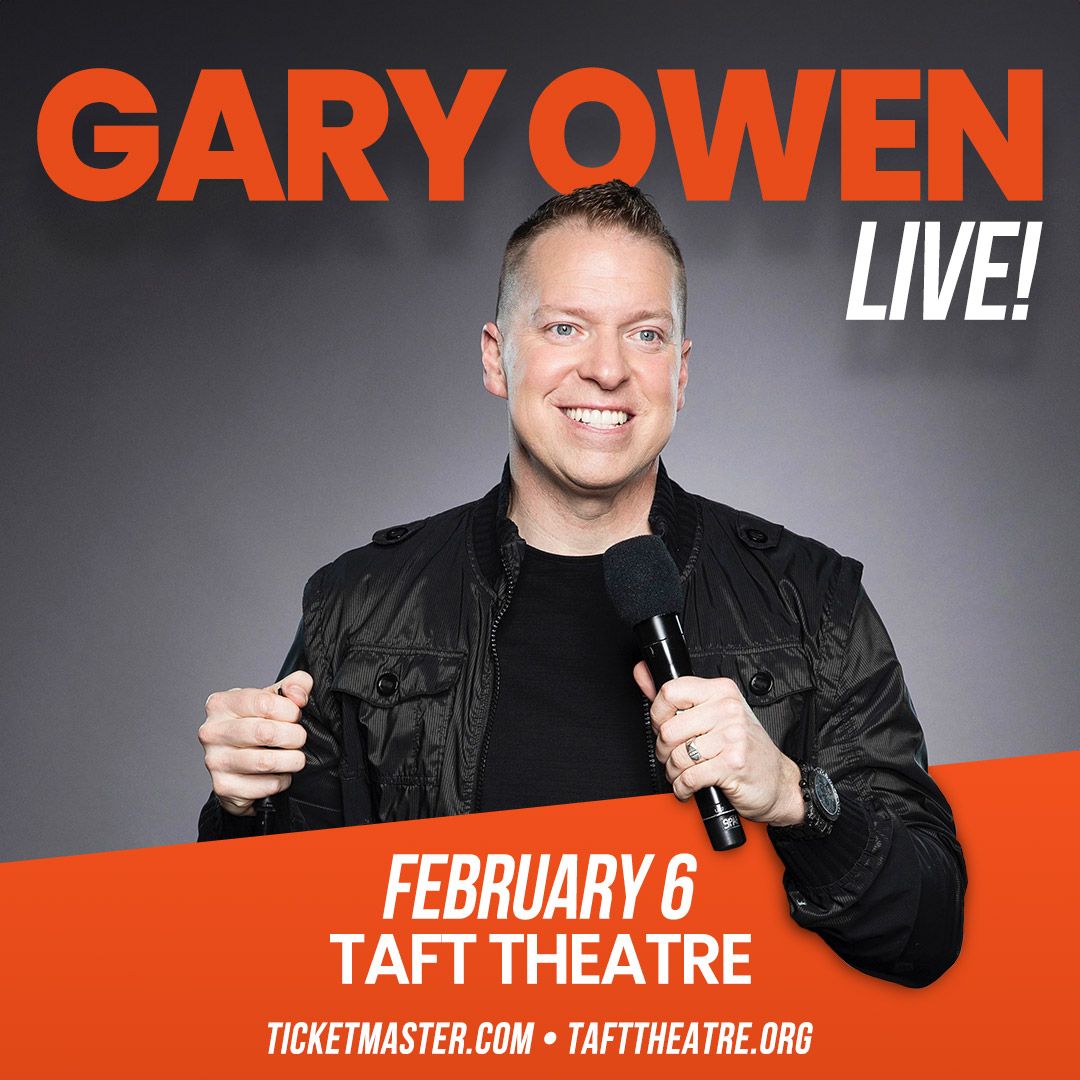 Gary Owen at Taft Theatre