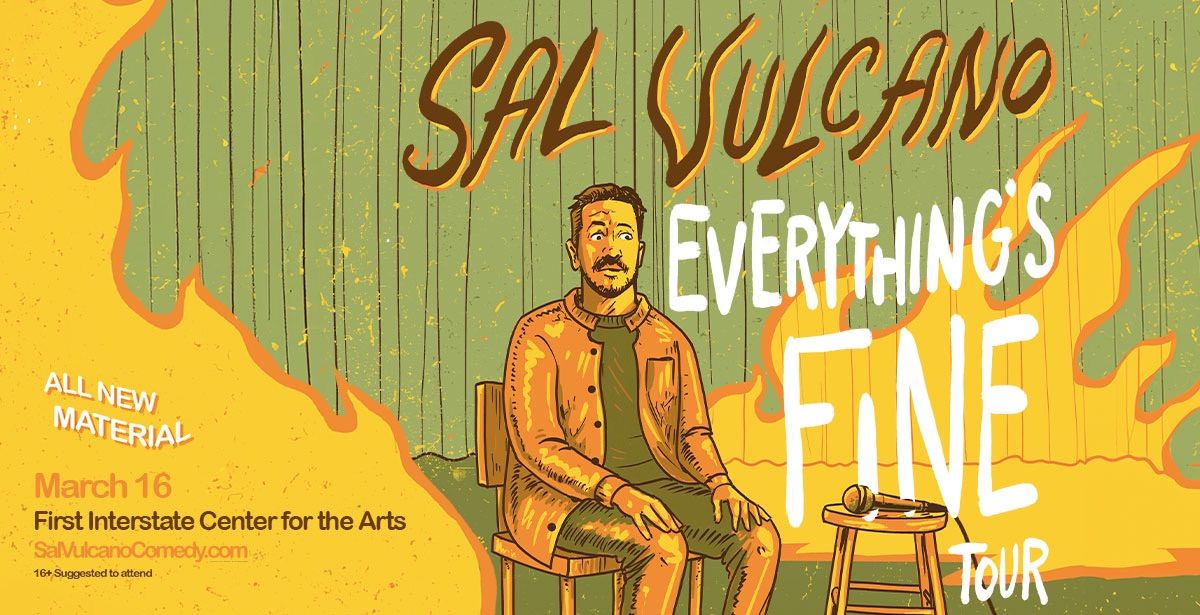 Sal Vulcano: Everything\u2018s Fine Tour