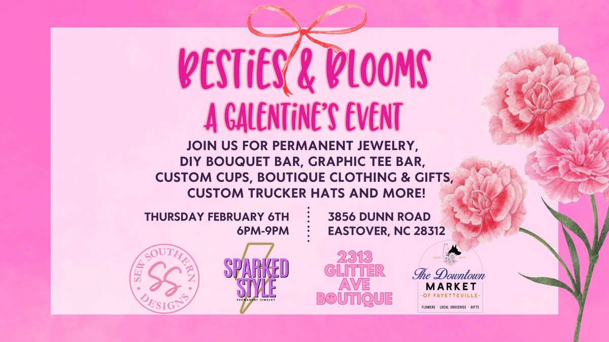 Besties & Blooms: A Galentine's Event